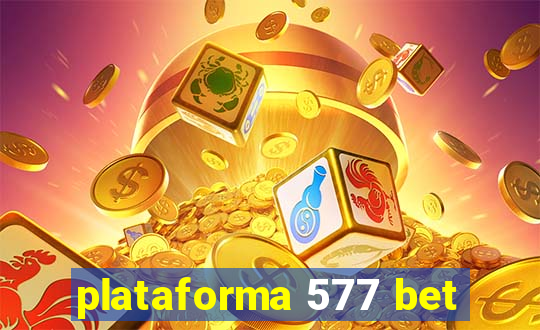 plataforma 577 bet